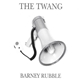 The Twang - Barney Rubble