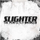 Slighter - The Perfectly Damaged