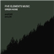 Five Elements Music - Green Noise