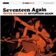 Seventeen Again - Never Wanna Be Seventeen Again